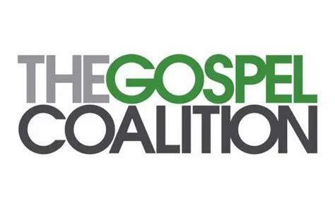 The Gospel Coalition supports the. . Gospel coalition